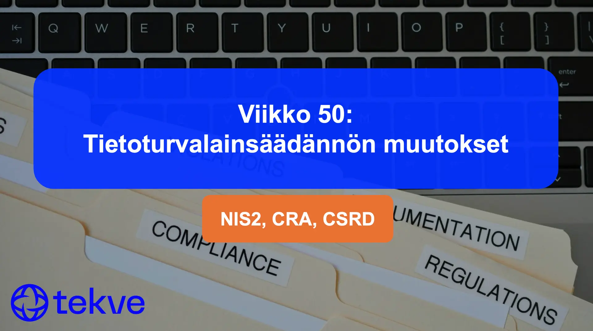 Viikko 50: Tietoturvalainsäädännön muutokset